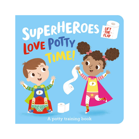 Superheroes LOVE Potty Time!: 1 (I'm a Super Toddler! Lift-the-Flap)