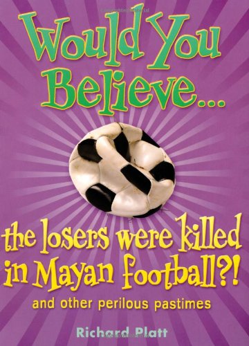 Would You Believe...the Losers Were Killed in Mayan Football?