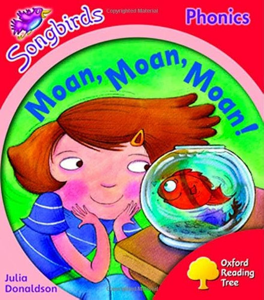 Oxford Reading Tree Songbirds Phonics Level 4: Moan, Moan, Moan!