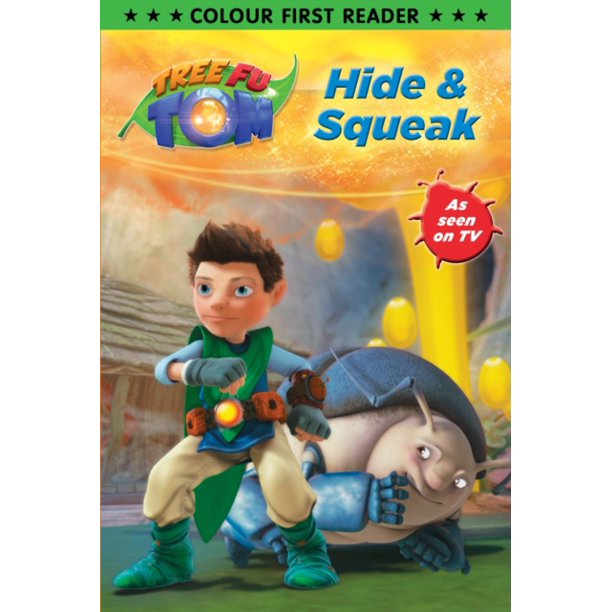 Tree Fu Tom: Hide and Squeak Colour First Reader