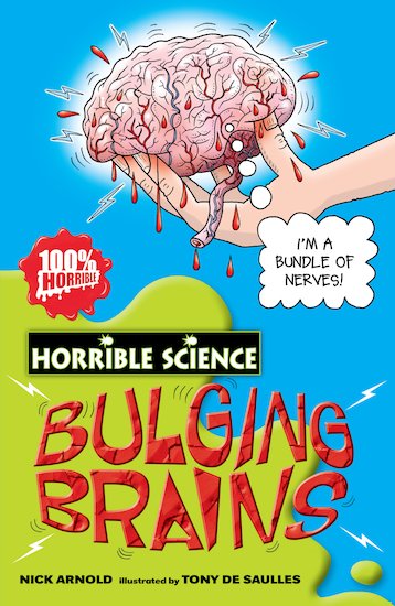 Horrible Science: Bulging Brains