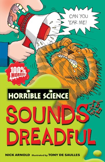 Horrible Science: Sounds Dreadful