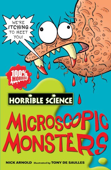 Horrible Science: Microscopic Monsters