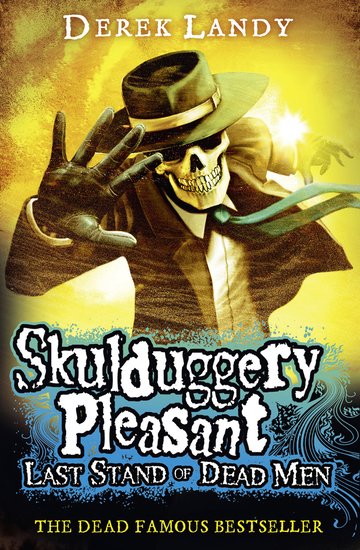 Skulduggery Pleasant #8: Last Stand of Dead Men