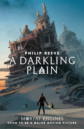 Mortal Engines Quartet #4: A Darkling Plain