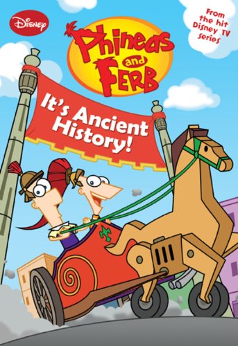 Disney's Phineas and Ferb: It's Ancient History