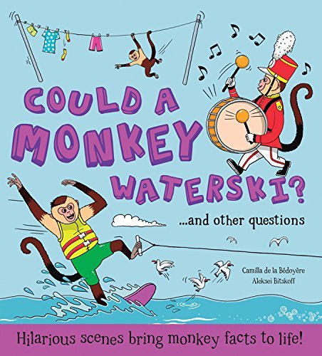 Could a Monkey Waterski? ...and other questions