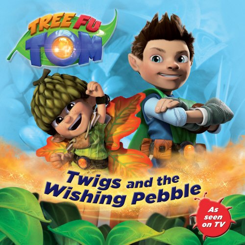 Tree Fu Tom: Twigs and the Wishing Pebble