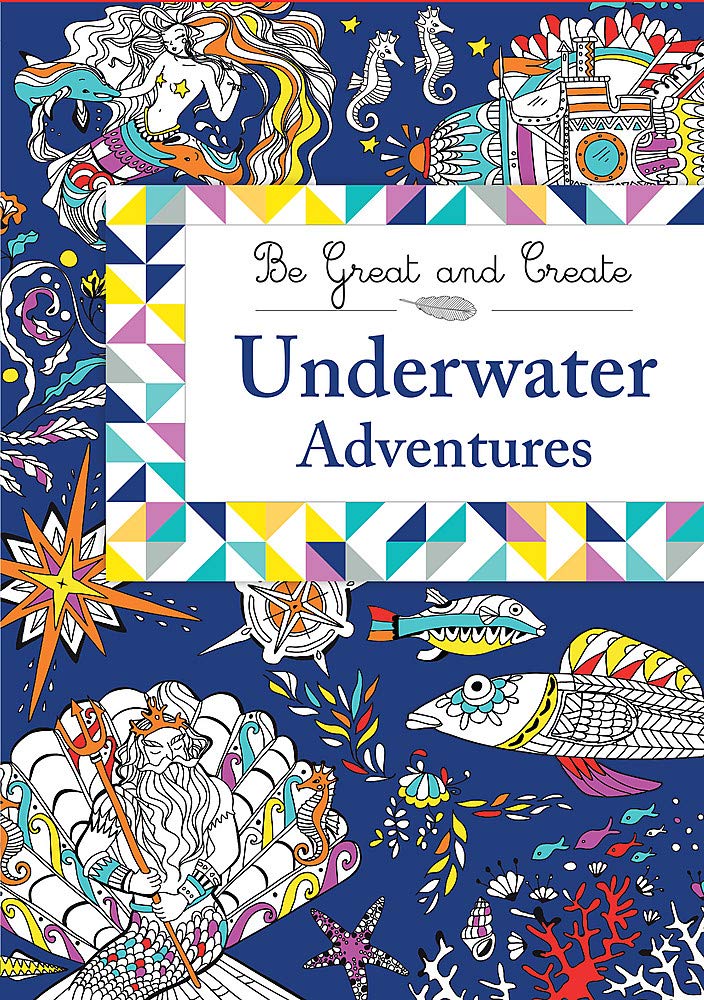 Be Great and Create: Underwater Adventures