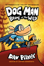 Load image into Gallery viewer, Dog Man: Brawl of the Wild (Dog Man #6)