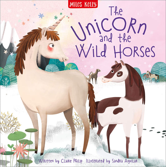 Unicorn Stories: The Unicorn and the Wild Horses