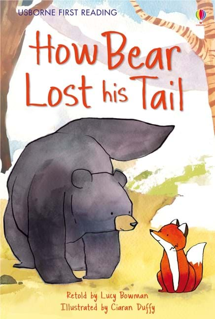 Usborne First Reading: How Bear Lost his Tail (Level 2)