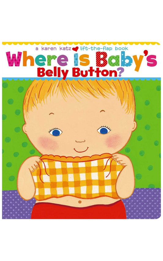 Where Is Baby's Belly Button? A Lift-the-Flap Book