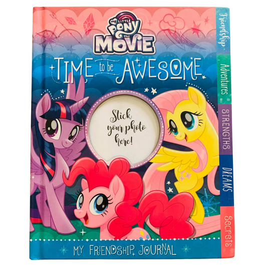 My Little Pony The Movie Time to be Awesome: My Friendship Journal