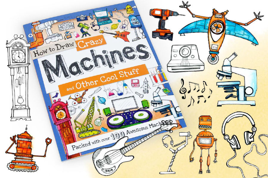 How to Draw Crazy Machines and Other Cool Stuff