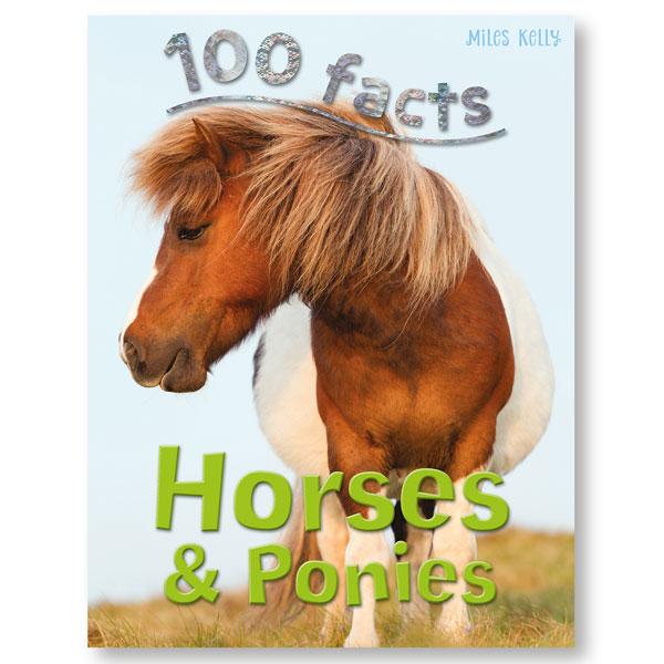 100 Facts Horses and Ponies