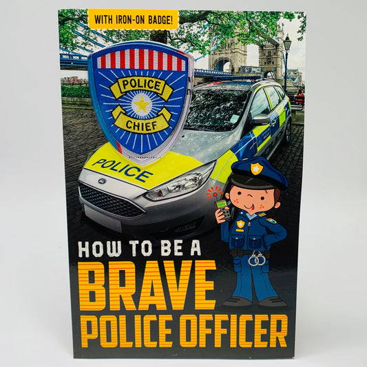 How to be a Brave Police Officer