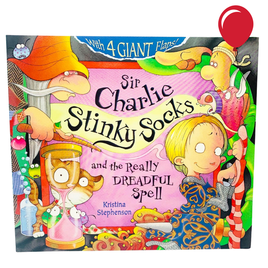 Sir Charlie Stinky Socks and the Really Dreadful Spell