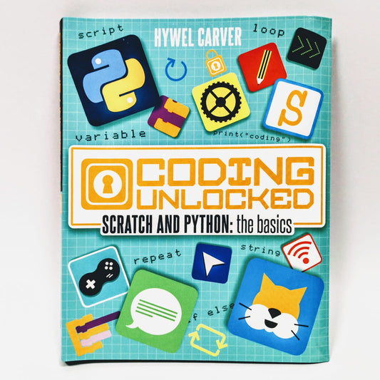 Coding Unlocked: Scratch and Python: The Basics