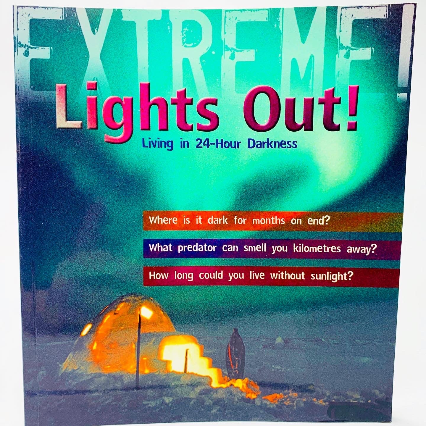 Extreme!: Lights Out! Living in 24-Hour Darkness