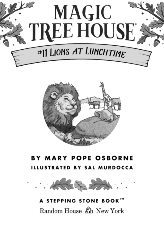 Magic Tree House: Lions at Lunchtime (#11)