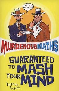 Murderous Maths: Guaranteed to Mash Your Mind