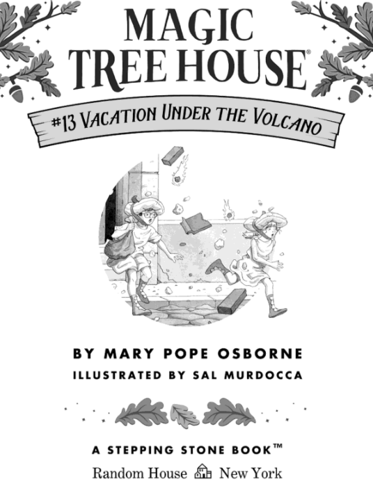 Magic Tree House: Vacation Under The Volcano (#13)